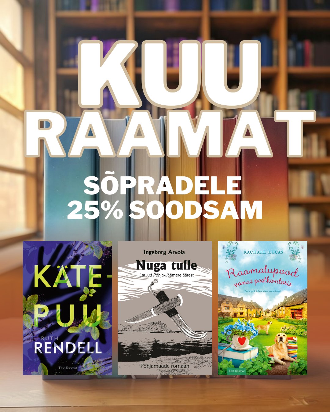 Alates veebruarist on Eesti Raamatu veebipoes kolm raamatut meie sõpradele 25% soodsamad. Veebruari valikus on Ruth Rendelli “Kätepuu”, Ingeborg Arvola “Nuga tu