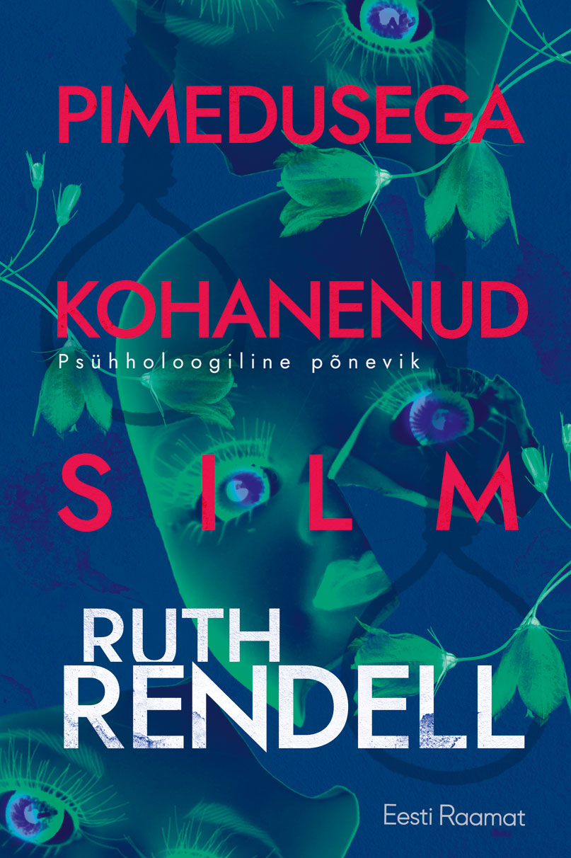 Ruth Rendelli, varjunimega Barbara Vine’i „Pimedusega kohanenud silm“ (esmatrükk 1986) ei ole krimiromaan selle traditsioonilises mõttes: mõrvari isik on alguse